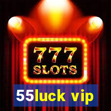 55luck vip